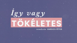 Így vagy tökéletes